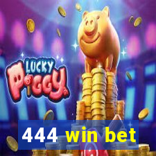 444 win bet